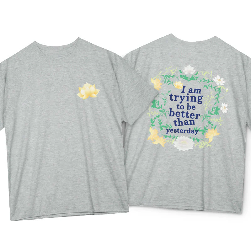 Buddha Stones Lotus I Am Trying To Be Better Tee T-shirt