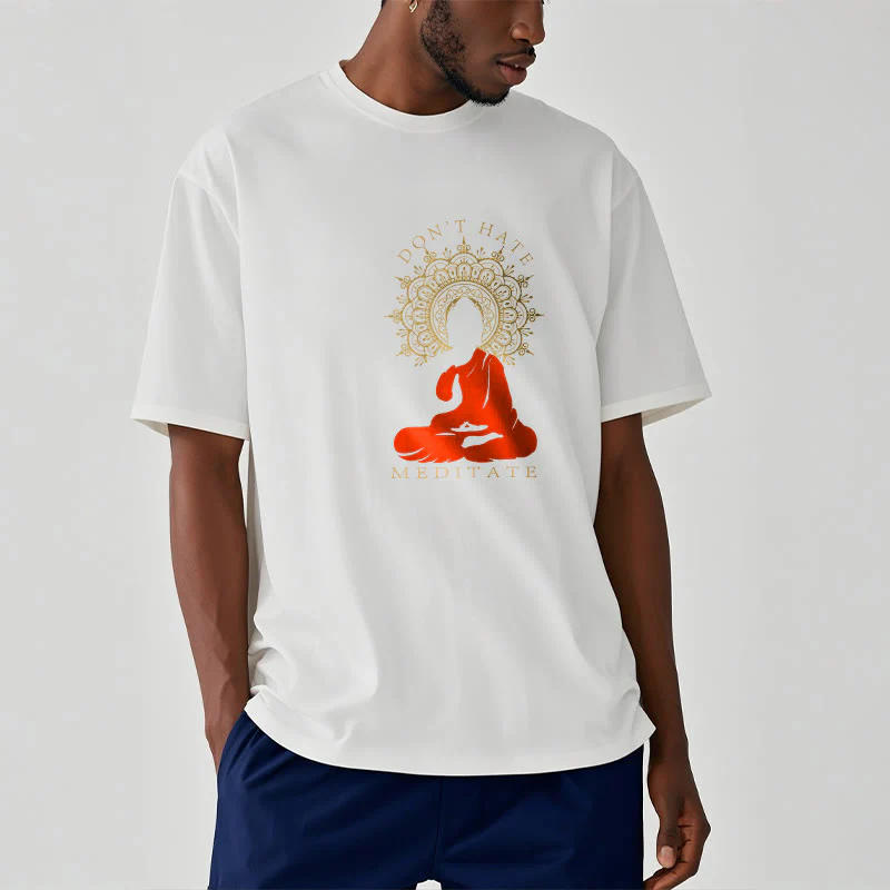 Buddha Stones DON'T HATE MEDITATE Cotton Tee T-shirt