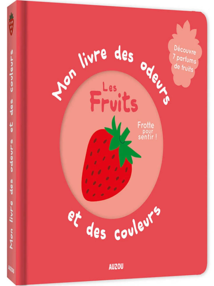 Mon Livre Des Odeurs Et Des Couleurs : Les Fruits N/A