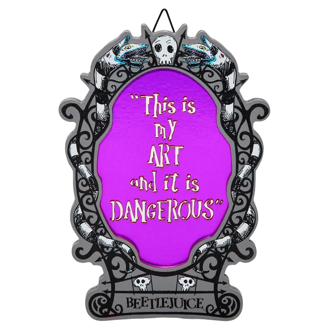 My Art is Dangerous Sign - Beetlejuice