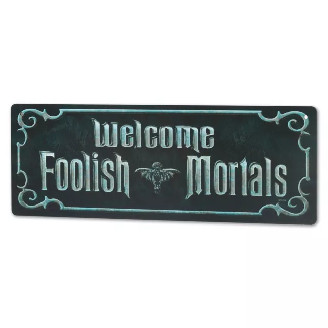 Foolish Mortals Sign - Disney The Haunted Mansion