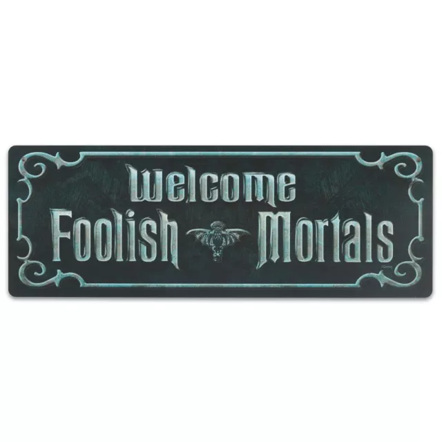 Foolish Mortals Sign - Disney The Haunted Mansion