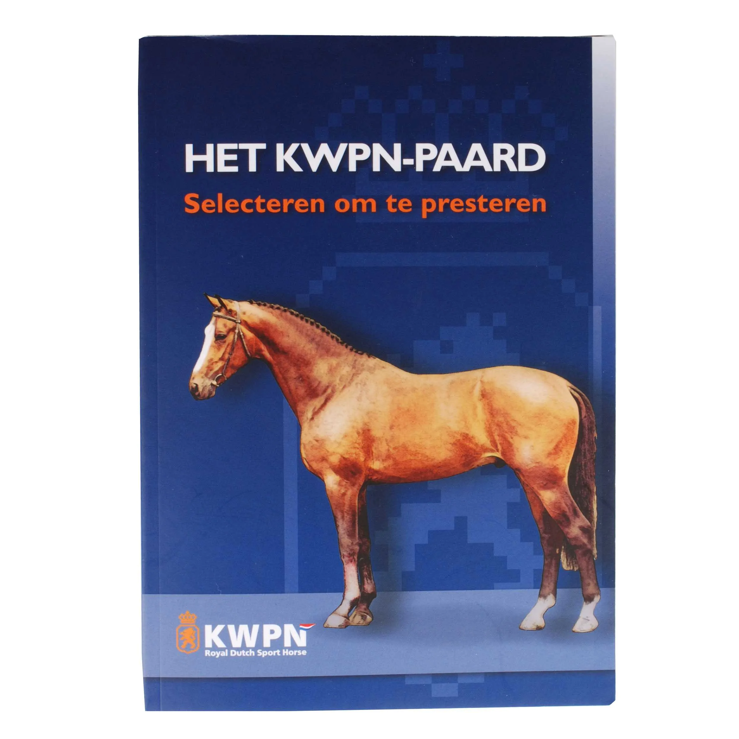 The KWPN Horse, Selecting for Performance