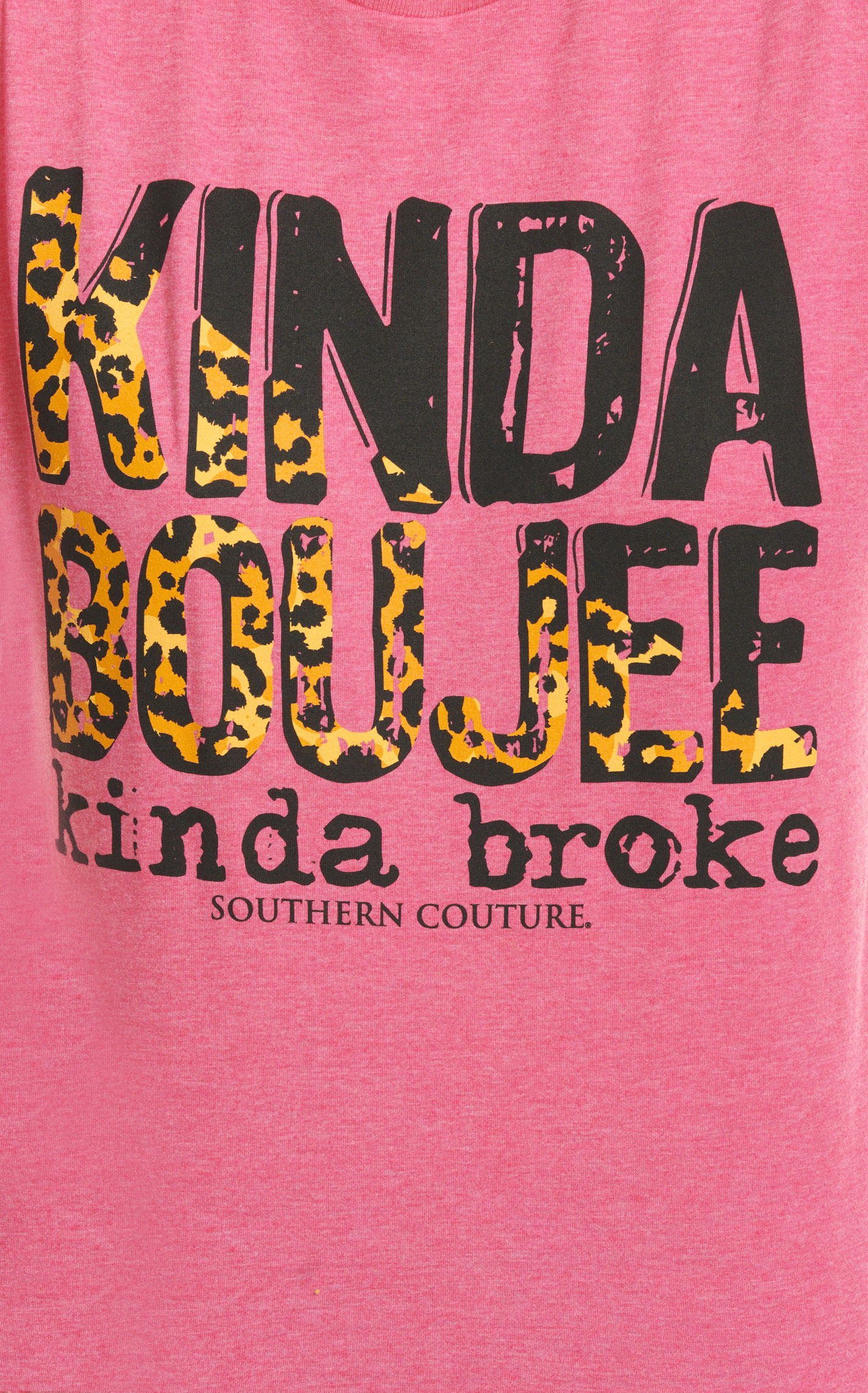 Southern Couture Women's Hot Pink Kinda Boujee Graphic Short Sleeve T-Shirt - Image 1
