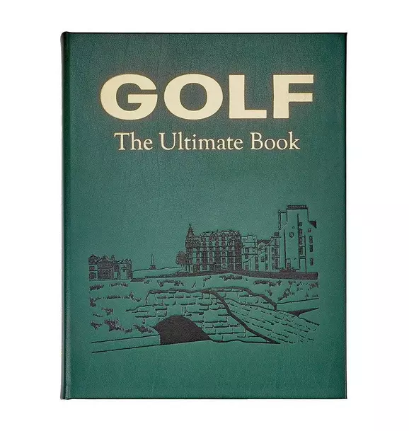 Golf: The Ultimate Book Leather Bound Edition