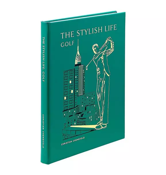 The Stylish Life: Golf Leather Bound Edition