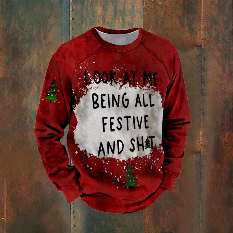 Look At Me Being All Festive And Sh*T Raglan Sleeves Sweatshirt