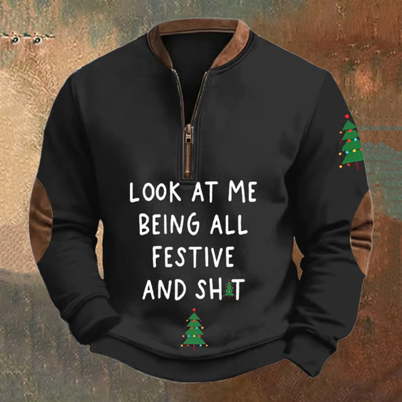 Men's Look At Me Being All Festive And Sh*t Printed Zip-Up Sweatshirt