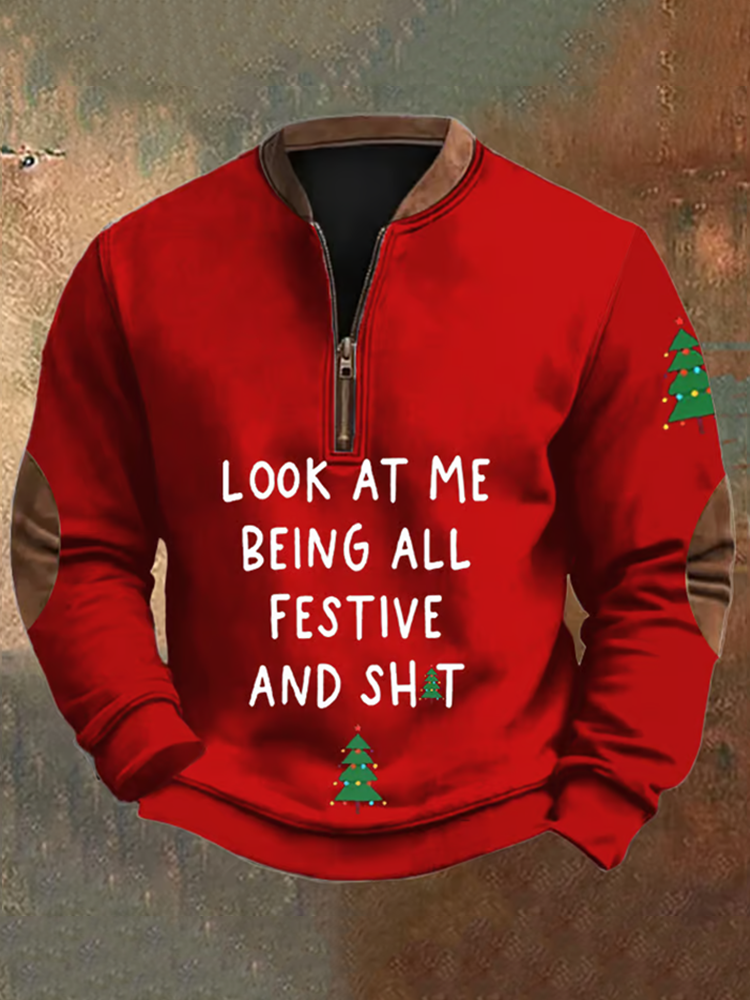 Men's Look At Me Being All Festive And Sh*t Printed Zip-Up Sweatshirt