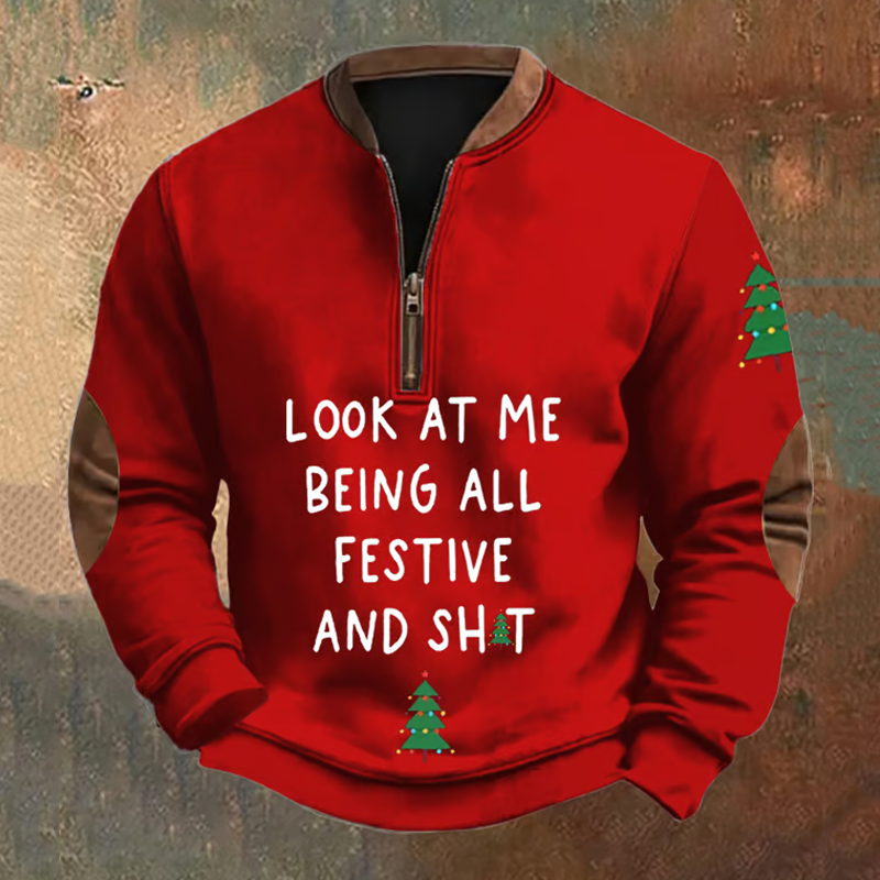 Men's Look At Me Being All Festive And Sh*t Printed Zip-Up Sweatshirt