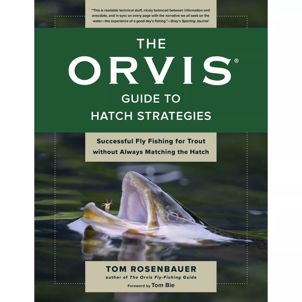 The Orvis Guide to Hatch Strategies