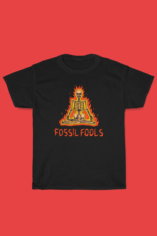 Fossil Fool Tee