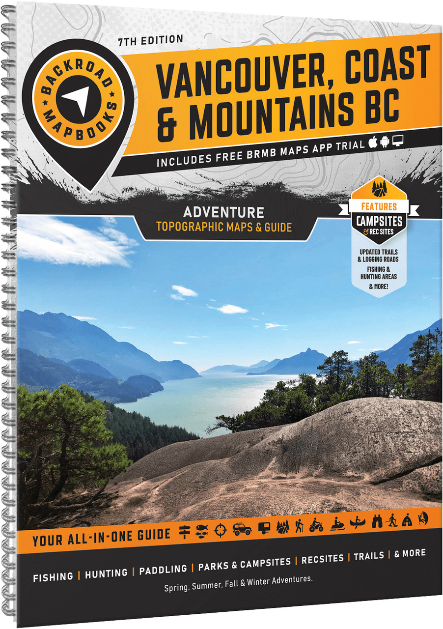 Backroad Mapbooks Vancouver, Coast and Mountains BC Backroad Mapbook