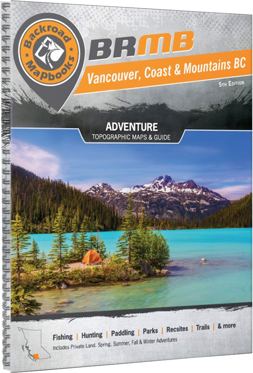 Backroad Mapbooks Vancouver, Coast & Mountains BC