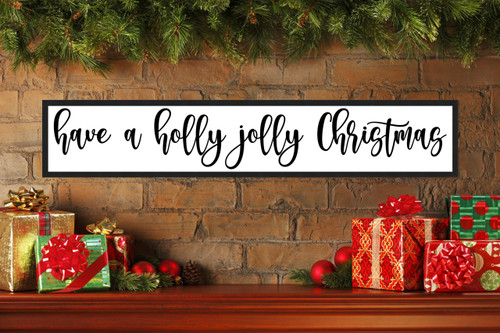 Have a Holly Jolly Christmas 8" x 41.5" Framed Christmas Wall Decor Art Print Sign Poster in a Black Wooden Frame with UV Acrylic and Hangers