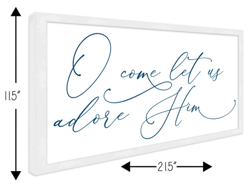 O Come Let Us Adore Him 11.5" x 21.5" Framed Christmas Wall Decor Art Print Sign Poster in a Natural Wooden Frame with UV Acrylic and Hangers