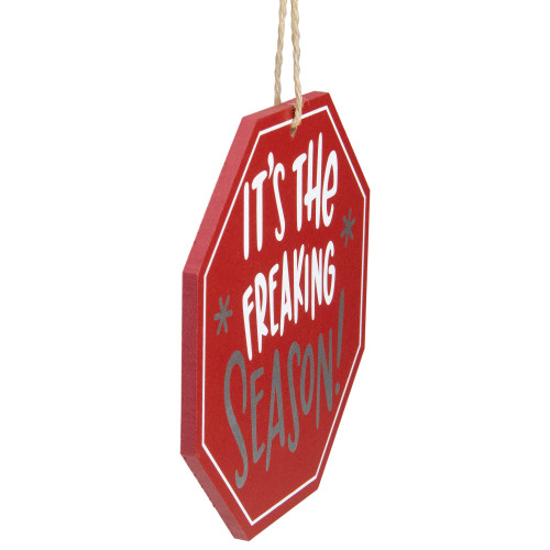 5" Red Octagonal "It's the Freaking Season" Wooden Sign Christmas Ornament