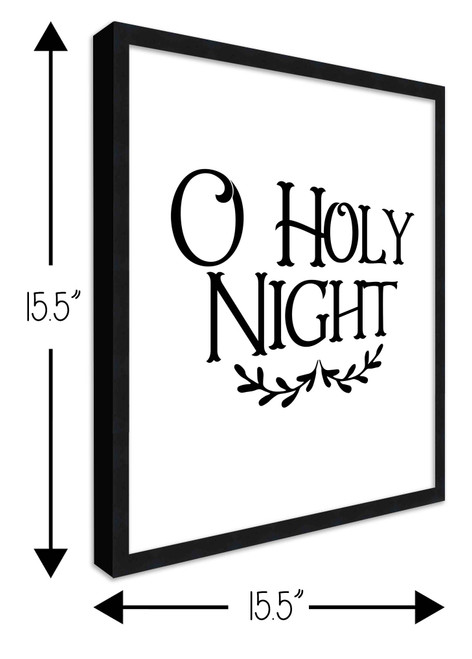 O Holy Night 15.5" x 15.5" Framed Christmas Wall Decor Art Print Sign Poster in a Black Wooden Frame with UV Acrylic and Hangers