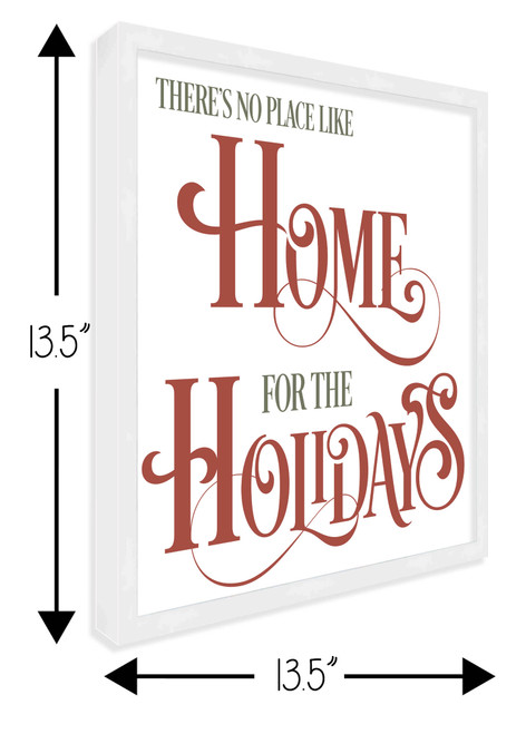 There's No Place Like Home For The Holidays 13.5" x 13.5" Framed Christmas Wall Decor  Sign Poster in a Natural Wooden Frame with UV Acrylic