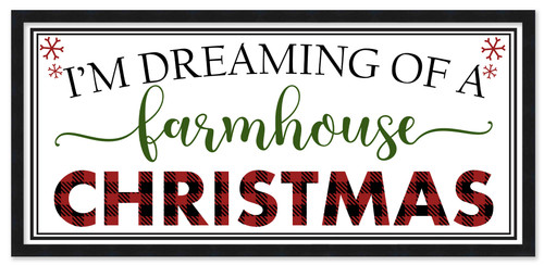 I'm Dreaming of a Farmhouse Christmas 10.5" x 21.5" Framed Christmas Wall Decor  Sign Poster in a Black Wooden Frame with UV Acrylic and Hangers