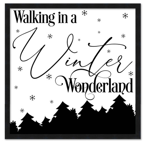 Walking in a Winter Wonderland 15.5" x 15.5" Framed Christmas Wall Decor Art Print Sign Poster in a Black Wooden Frame with UV Acrylic and Hangers