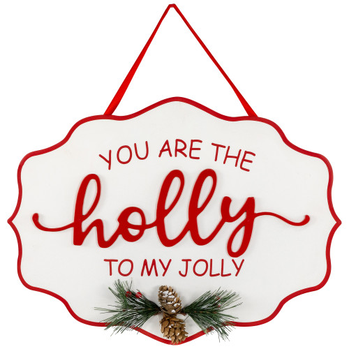 Hanging Pinecone "You Are The Holly To My Jolly" Christmas Wall Sign - 15.75"
