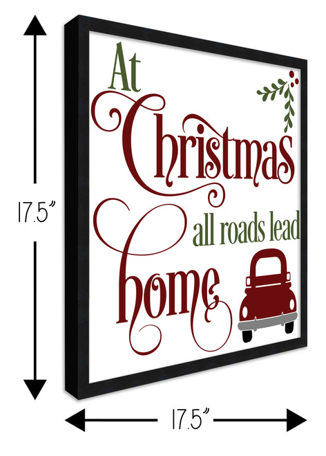 All Roads Lead Home 17.5" x 17.5" Framed Christmas Wall Decor Art Print Sign Poster in a Black Wooden Frame with UV Acrylic and Hangers