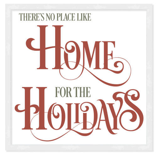 There's No Place Like Home For The Holidays 13.5" x 13.5" Framed Christmas Wall Decor  Sign Poster in a Natural Wooden Frame with UV Acrylic