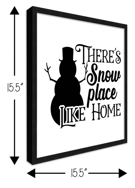 There's Snow Place Like Home 15.5" x 15.5" Framed Christmas Wall Decor Art Print Sign Poster in a Black Wooden Frame with UV Acrylic and Hangers