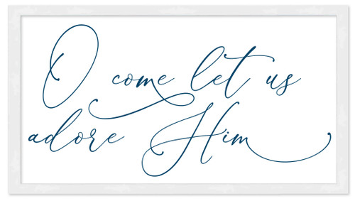 O Come Let Us Adore Him 11.5" x 21.5" Framed Christmas Wall Decor Art Print Sign Poster in a Natural Wooden Frame with UV Acrylic and Hangers