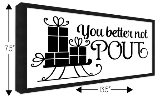 You Better Not Pout 7.5" x 13.5" Framed Christmas Wall Decor Art Print Sign Poster in a Black Wooden Frame with UV Acrylic and Hangers
