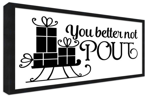 You Better Not Pout 7.5" x 13.5" Framed Christmas Wall Decor Art Print Sign Poster in a Black Wooden Frame with UV Acrylic and Hangers