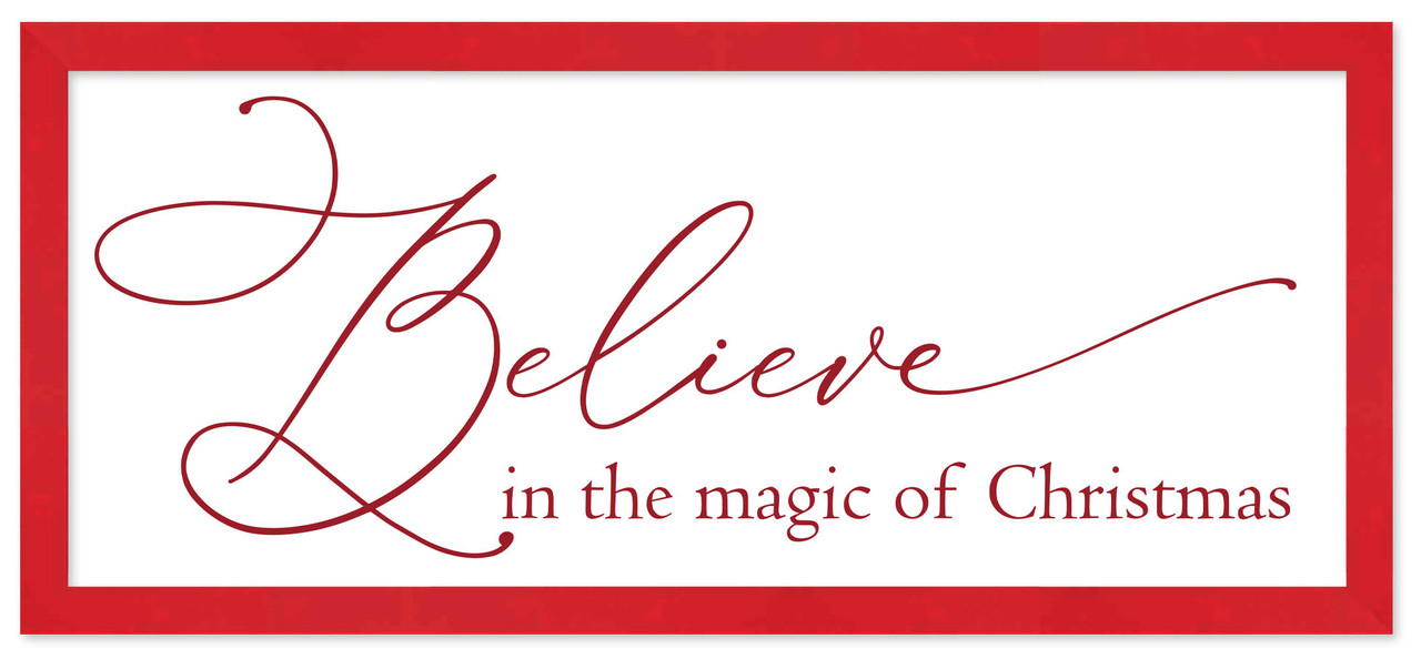 Red Believe in the Magic of Christmas 11.5" x 25.5" Framed Christmas Wall Decor  Sign Poster in a Red Wooden Frame with UV Acrylic and Hangers