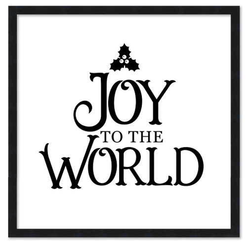 Joy to the World 15.5" x 15.5" Framed Christmas Wall Decor Art Print Sign Poster in a Black Wooden Frame with UV Acrylic and Hangers