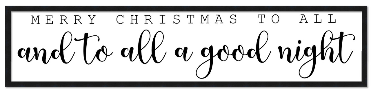 Merry Christmas To All and To All a Good Night 7.5" x 31.5" Framed Christmas Wall Decor  Sign Poster in a Natural Wooden Frame with UV Acrylic