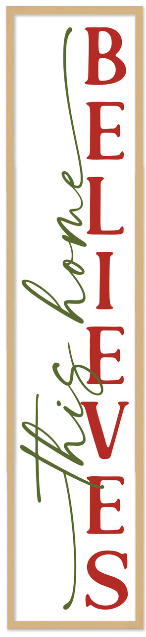 This Home Believes Tall 10" x 43.5" Framed Christmas Wall Decor Art Print Sign Poster in a Natural Wooden Frame with UV Acrylic and Hangers
