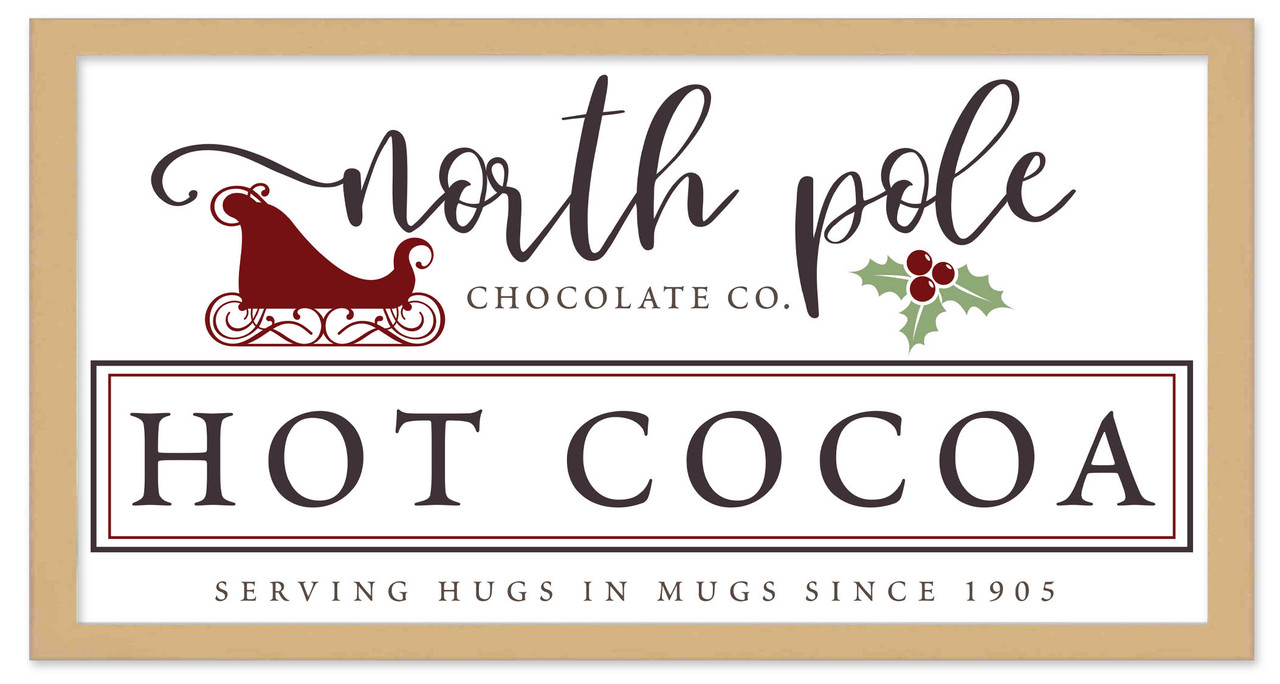 North Pole Chocolate Company Hot Cocoa 10.5" x 19.5" Framed Christmas Wall Decor  Sign Poster in a Natural Wooden Frame with UV Acrylic and Hangers