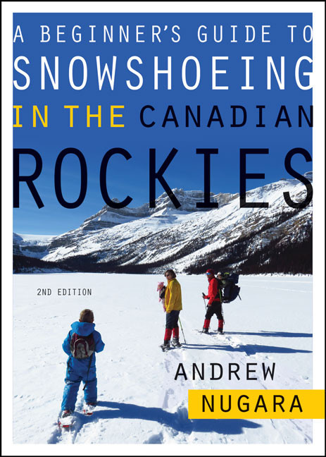 Beginner's Guide Snowshoeing Canadian Rockies 2Ed.
