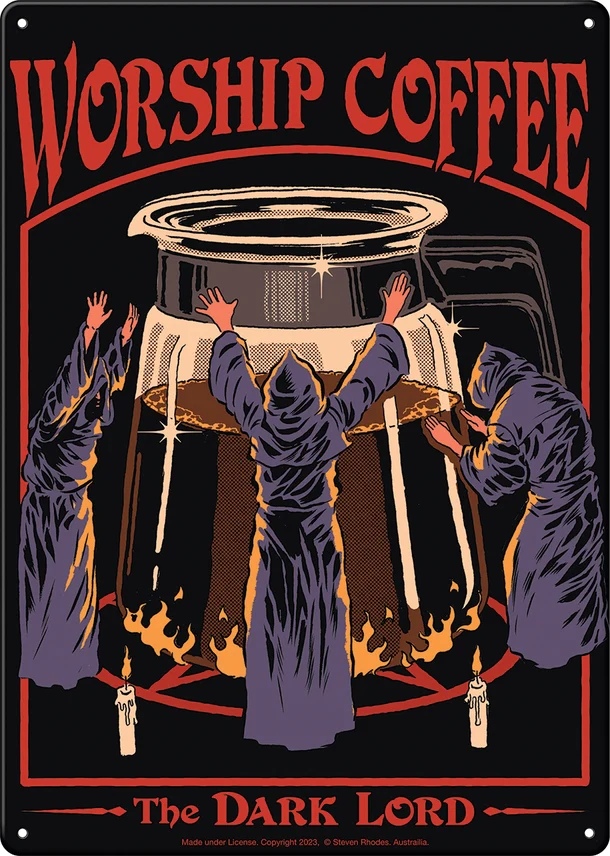 STEVE RHODES WORSHIP COFFEE METAL SIGN