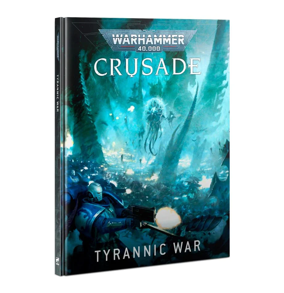 WARHAMMER 40K CRUSADE TYRANNIC WAR