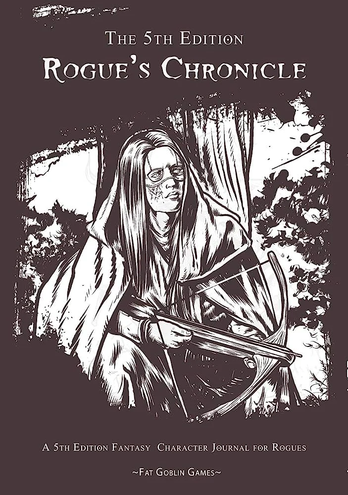 5E: ROGUE CHRONICLES CHARACTER JOURNAL