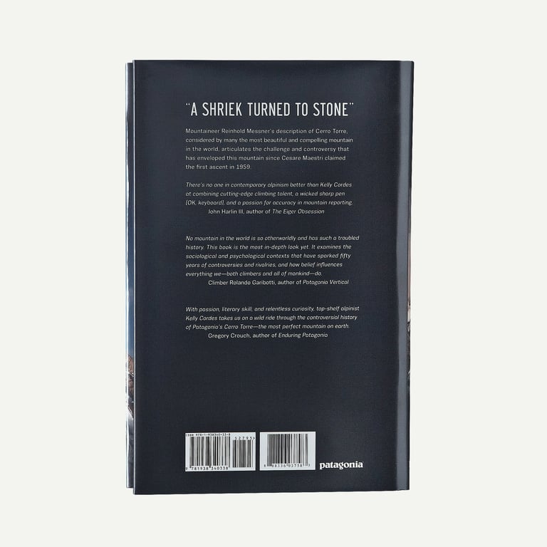 The Tower: A Chronicle of Climbing and Controversy on Cerro Torre by Kelly Cordes (hardcover book)