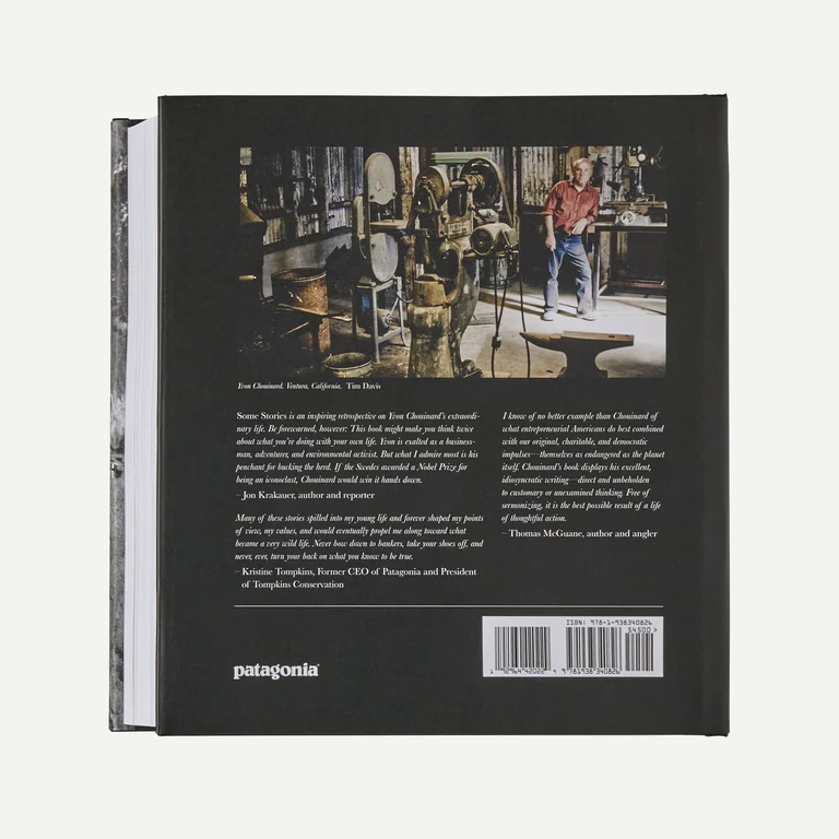 Some Stories: Lessons from the Edge of Business and Sport by Yvon Chouinard (hardcover book published by Patagonia)