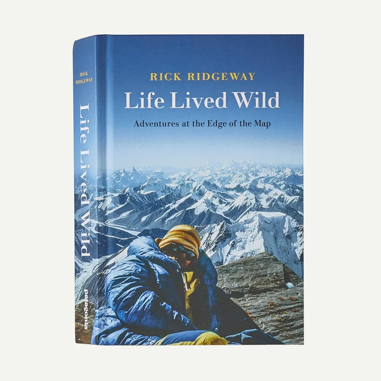 Life Lived Wild: Adventures at the Edge of the Map by Rick Ridgeway (hardcover book)