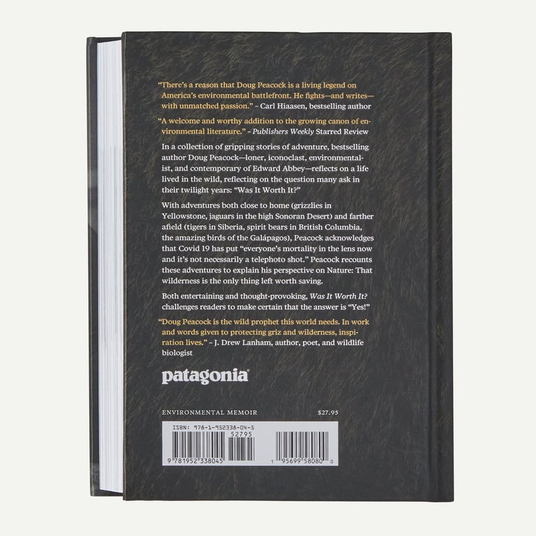 Was It Worth It: A Wilderness Warrior's Long Trail Home by Doug Peacock (hardcover book)
