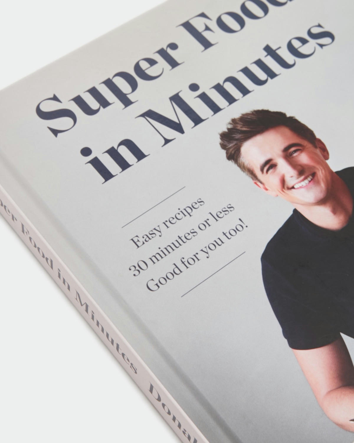 Donal Skehan Super Food In Minutes