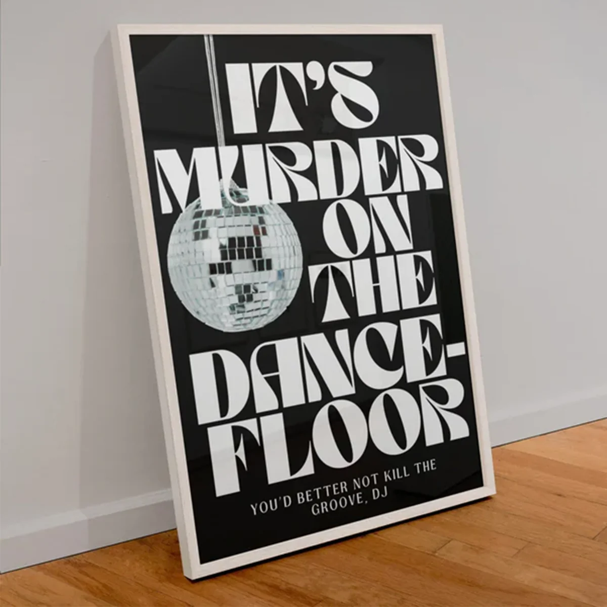 Affiche It's murder on the dancefloor - A4