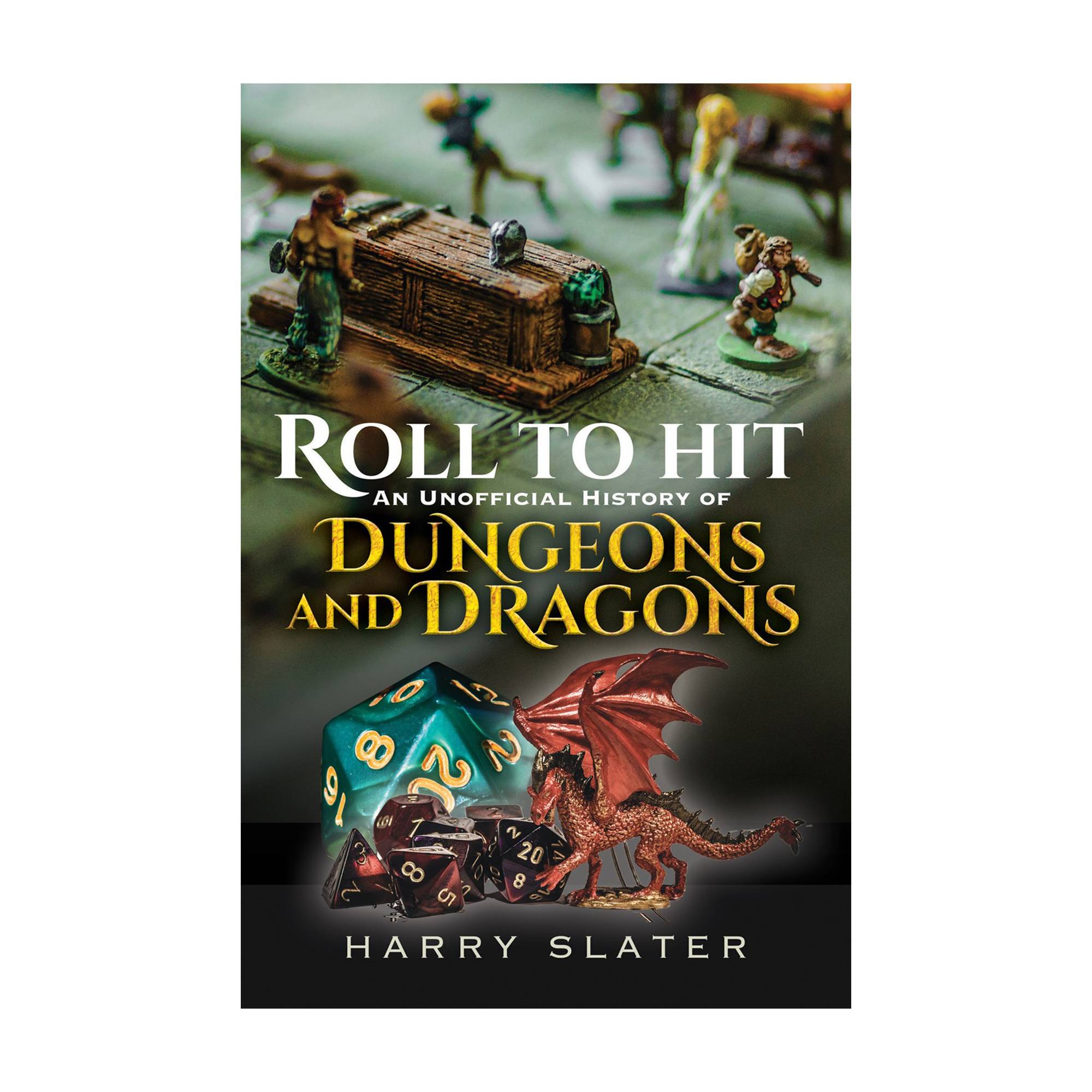 Roll to Hit: An Unofficial History of Dungeons & Dragons