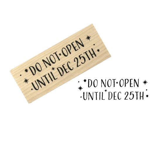 Do Not Open Wooden Stamp 2.5cm x 6.3cm