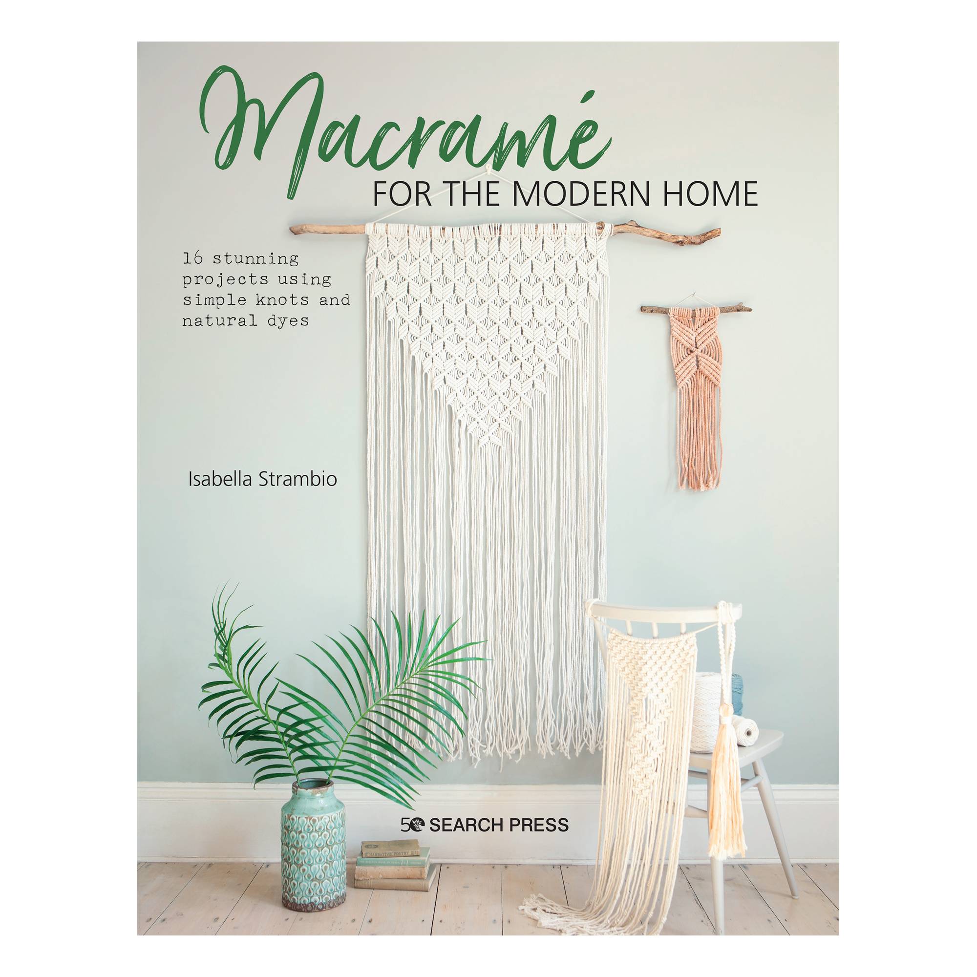 Macram&eacute; for the Modern Home Book